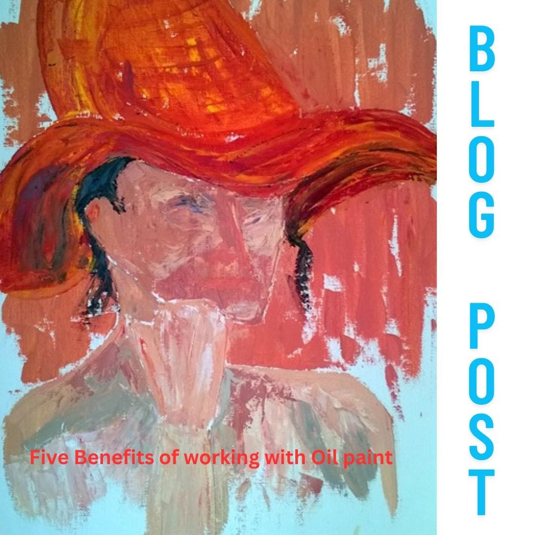 11. Five Benefits of working with Oil Paints: - Alison G Saunders Art